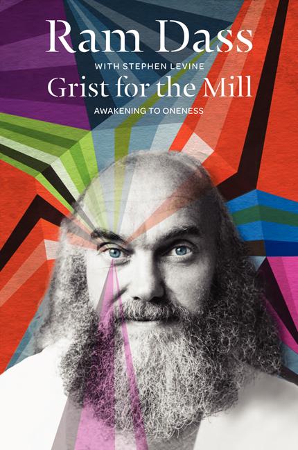 Grist for the Mill: Awakening to Oneness (Revised)
