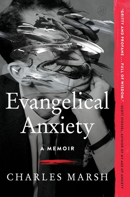 Evangelical Anxiety: A Memoir