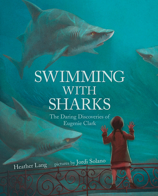 Swimming with Sharks: The Daring Discoveries of Eugenie Clark