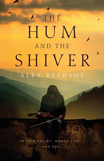 Hum and the Shiver: A Novel of the Tufa