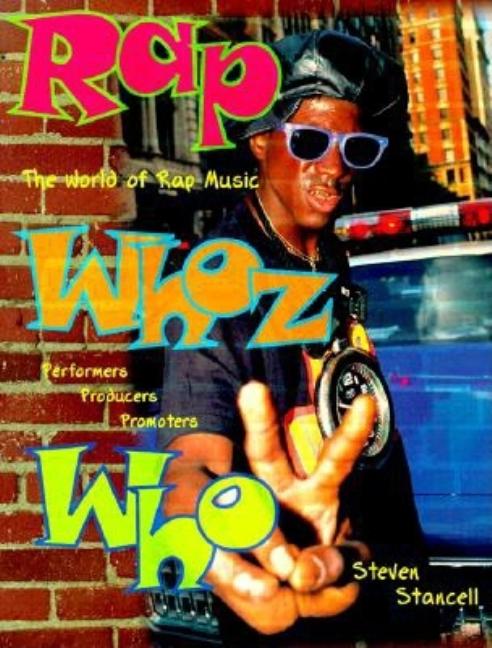 Rap Whoz Who: The World of Rap and Hip Hop