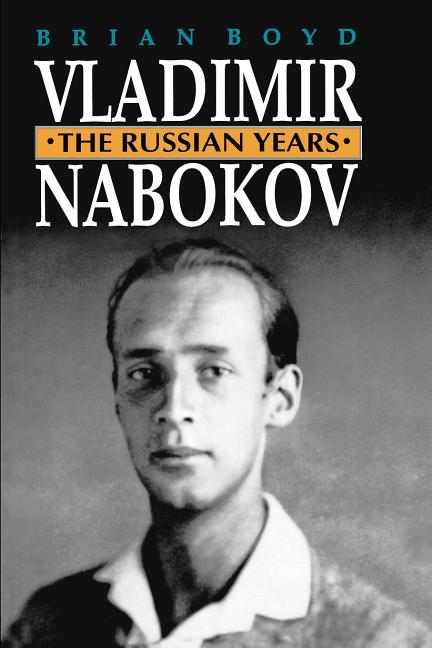 Vladimir Nabokov: The Russian Years (Revised)