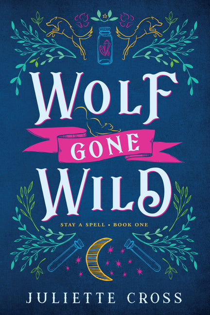 Wolf Gone Wild: Stay a Spell Book 1