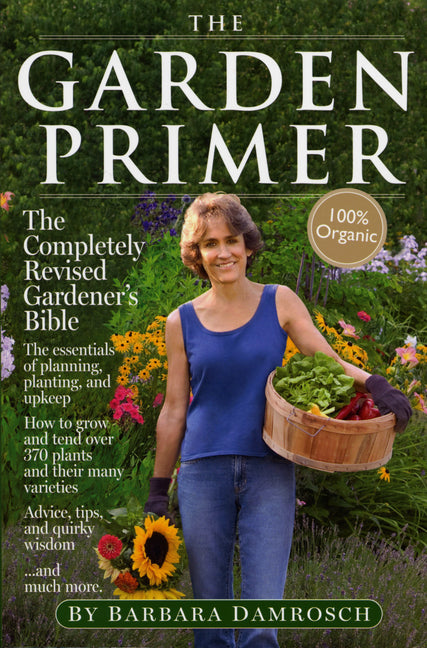 Garden Primer: The Completely Revised Gardener's Bible - 100% Organic (Revised)