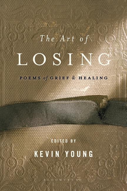 Art of Losing: Poems of Grief and Healing