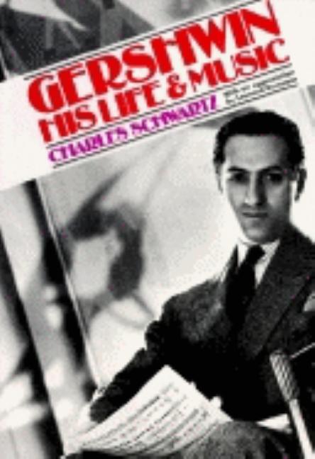 Gershwin: His Life and Music (Revised)