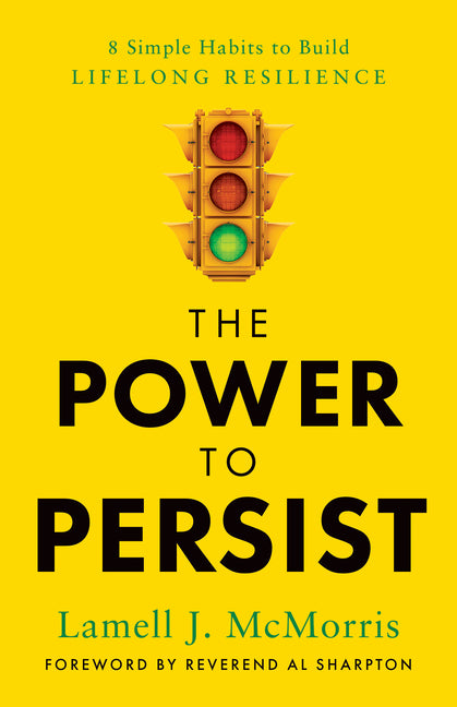 Power to Persist: 8 Simple Habits to Build Lifelong Resilience
