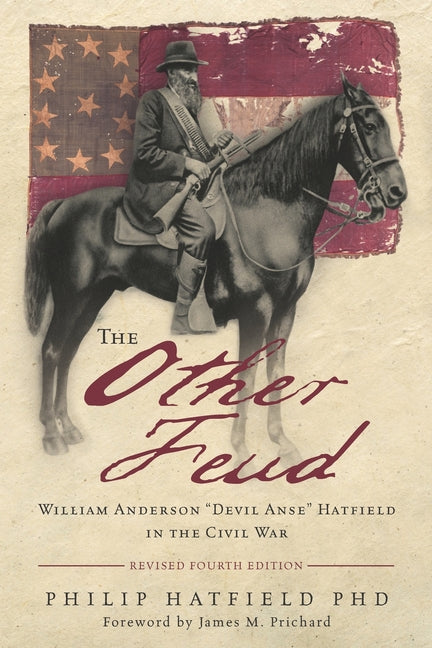 Other Feud: William Anderson "Devil Anse" Hatfield in the Civil War