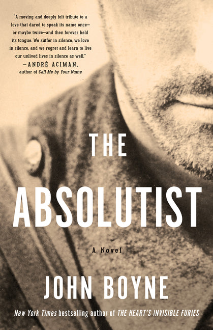 Absolutist: A Novel by the Author of the Heart's Invisible Furies