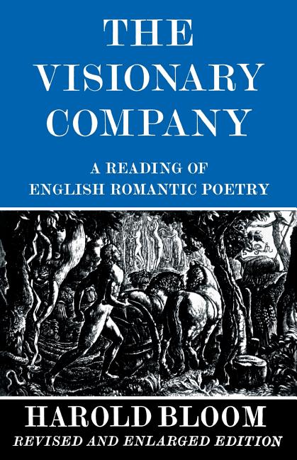 Visionary Company: A Reading of English Romantic Poetry (Revised)