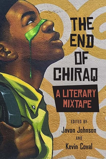 The End of Chiraq: A Literary Mixtape (Second to None: Chicago Stories)