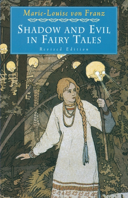 Shadow and Evil in Fairy Tales: Revised Edition
