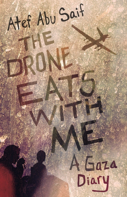 Drone Eats with Me: A Gaza Diary