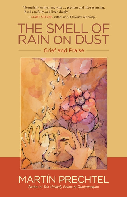 Smell of Rain on Dust: Grief and Praise