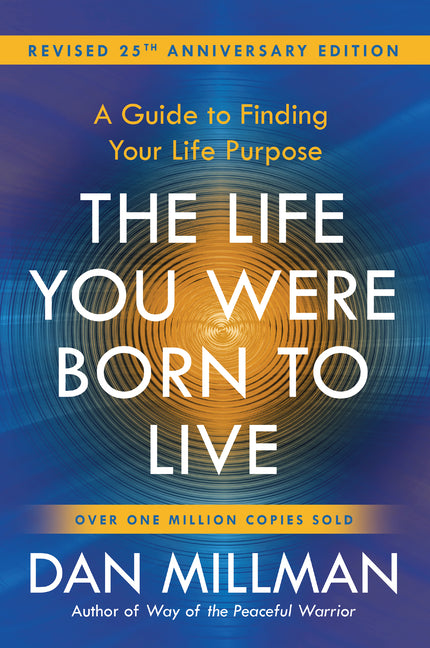 Life You Were Born to Live (Revised 25th Anniversary Edition): A Guide to Finding Your Life Purpose