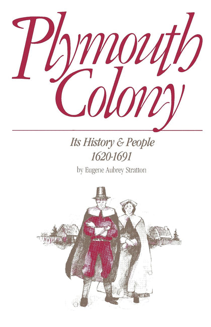 Plymouth Colony, Its History & People, 1620-1691