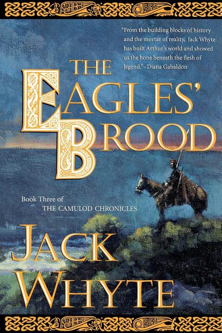 Eagles' Brood: Book Three of the Camulod Chronicles
