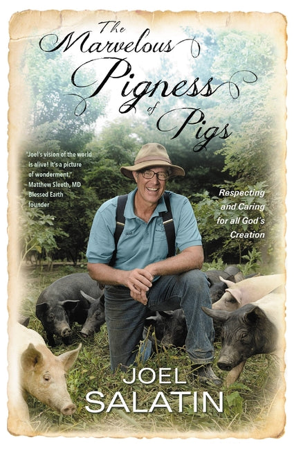 Marvelous Pigness of Pigs: Respecting and Caring for All God's Creation