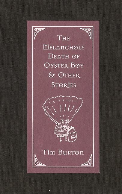Melancholy Death of Oyster Boy & Other Stories