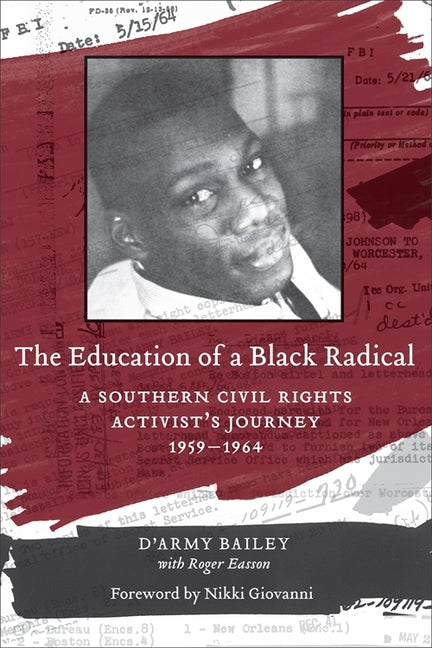 Education of a Black Radical: A Southern Civil Rights Activist's Journey, 1959-1964