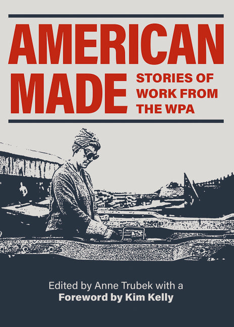 American Made: Stories of Work from the WPA