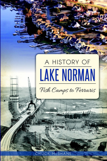 History of Lake Norman: Fish Camps to Ferraris