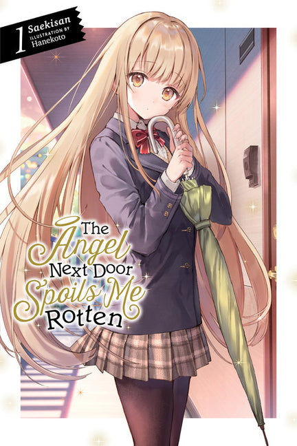 Angel Next Door Spoils Me Rotten, Vol. 1 (Light Novel)