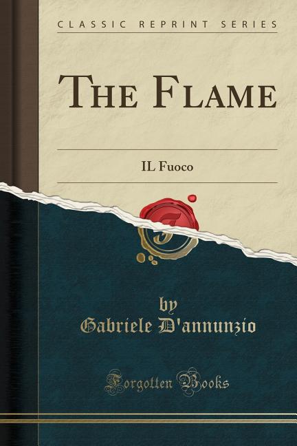 Flame: Il Fuoco (Classic Reprint)