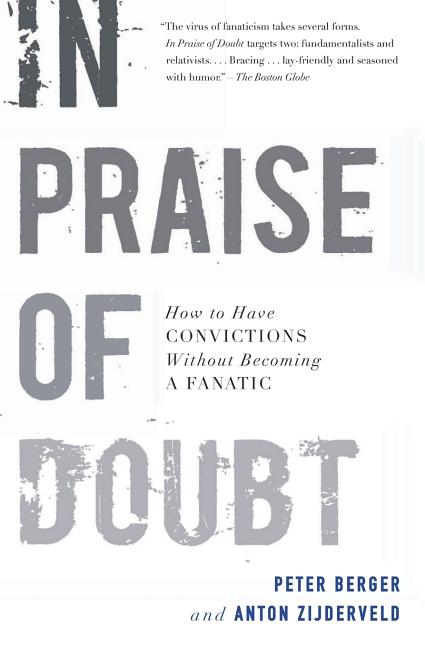 In Praise of Doubt: How to Have Convictions Without Becoming a Fanatic