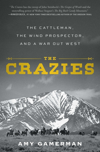 Crazies: The Cattleman, the Wind Prospector, and a War Out West