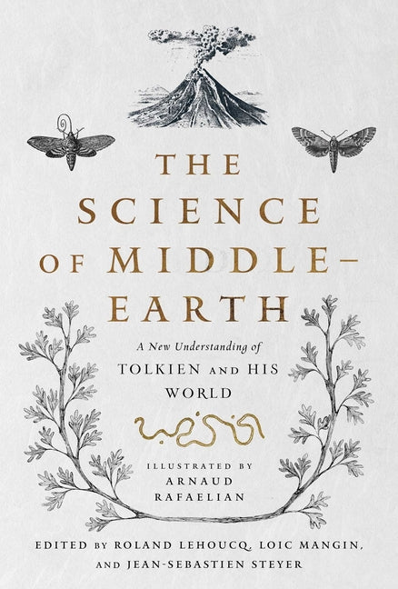 Science of Middle-Earth: A New Understanding of Tolkien and His World