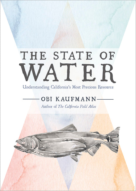 State of Water: Understanding California's Most Precious Resource