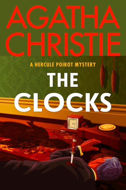 Clocks: A Hercule Poirot Mystery: The Official Authorized Edition