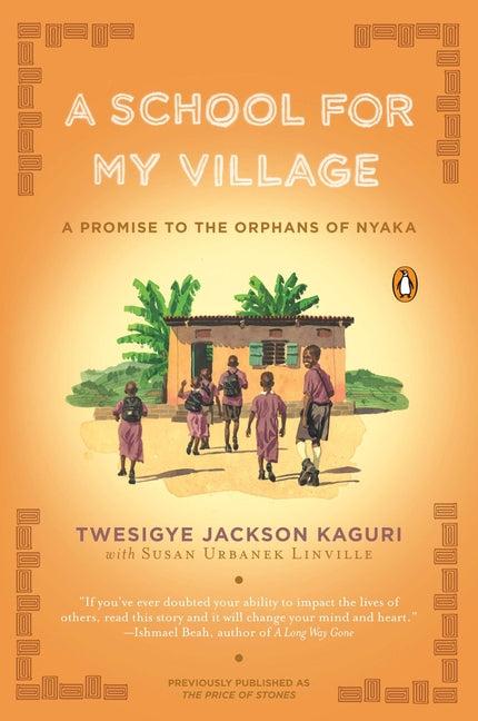 School for My Village: A Promise to the Orphans of Nyaka