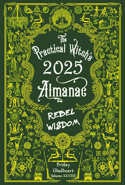 Practical Witch's Almanac 2025: Rebel Wisdom