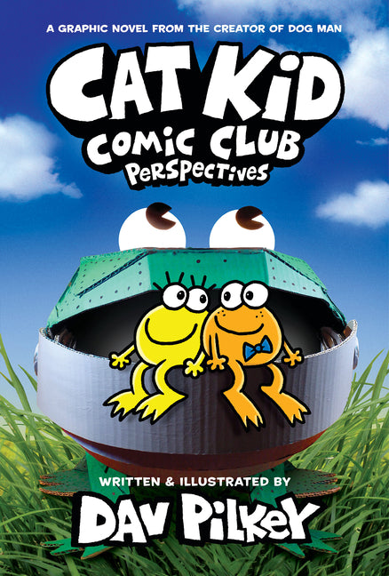 Cat Kid Comic Club: Perspectives: A Graphic Novel (Cat Kid Comic Club #2): From the Creator of Dog Man (Library)