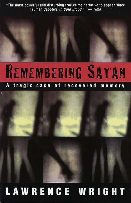 Remembering Satan: A Tragic Case of Recovered Memory (Vintage Books)