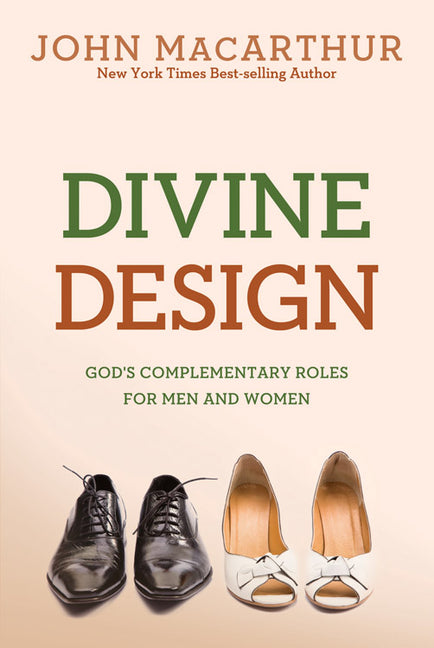 Divine Design: God's Complementary Roles for Men and Women (Revised)