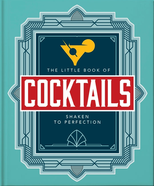 Little Book of Cocktails: Shaken to Perfection
