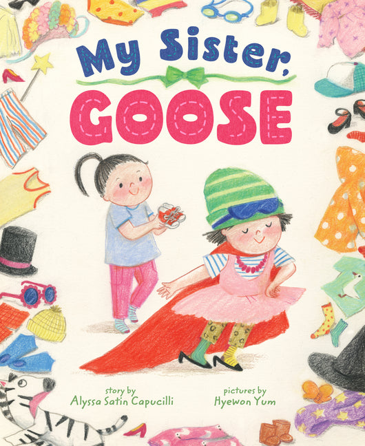 My Sister, Goose