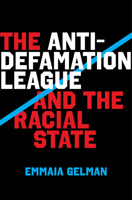 Anti-Defamation League and the Racial State