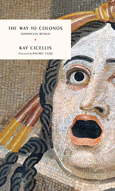 Way to Colonos: Sophocles Retold