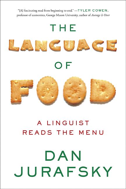 Language of Food: A Linguist Reads the Menu