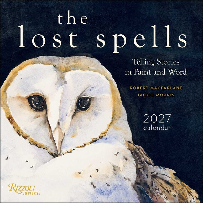 Lost Spells 2027 Wall Calendar: Telling Stories in Paint and Word