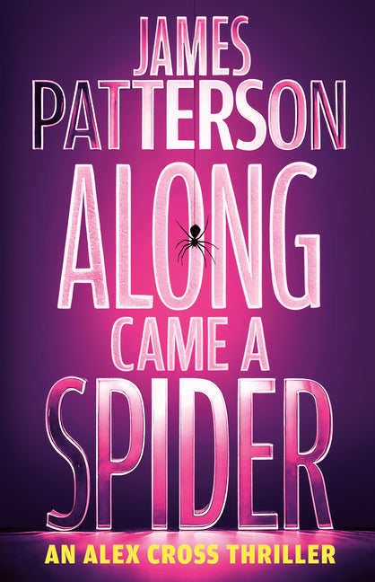 Along Came a Spider: An Alex Cross Thriller (Special)