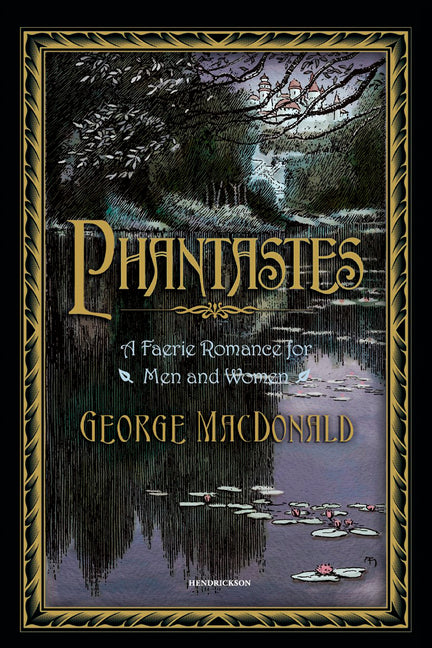 Phantastes: A Faerie Romance for Men and Women