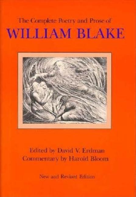 Complete Poetry and Prose of William Blake, New and Revised Edition