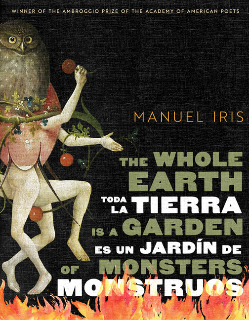 Whole Earth Is a Garden of Monsters / Toda La Tierra Es Un Jardín de Monstruos