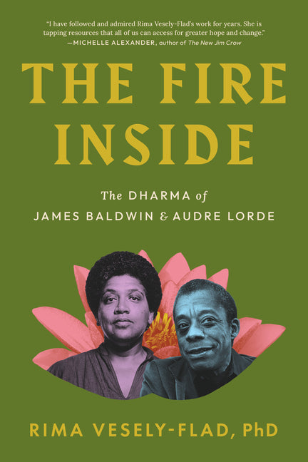 Fire Inside: The Dharma of James Baldwin and Audre Lorde