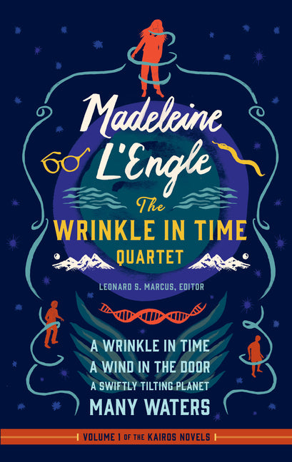 Madeleine l'Engle: The Wrinkle in Time Quartet (Loa #309): A Wrinkle in Time / A Wind in the Door / A Swiftly Tilting Planet / Many Waters